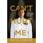 Cant Hurt Me: Master Your Mind and Defy the Odds - Goggins David – Hledejceny.cz