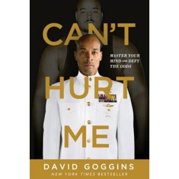 Can't Hurt Me: Master Your Mind and Defy the Odds Goggins DavidPaperback