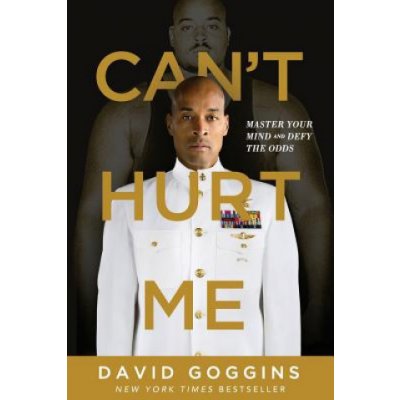 Cant Hurt Me: Master Your Mind and Defy the Odds - Goggins David – Hledejceny.cz