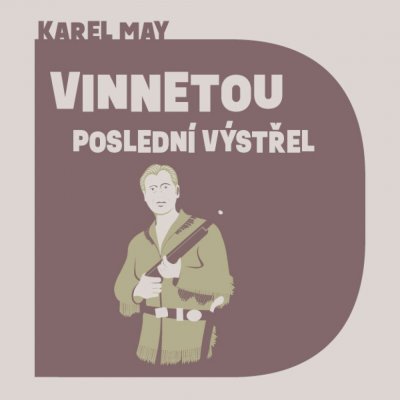 Vinnetou - Poslední výstřel – Hledejceny.cz