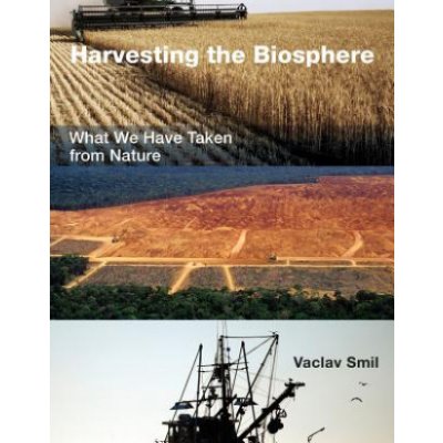 Harvesting the Biosphere - V. Smil