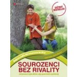 Mazlish Adele Faber Elaine - Sourozenci bez rivality – Hledejceny.cz