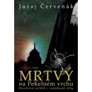 Mrtvý na Pekelném vrchu - Juraj Červenák