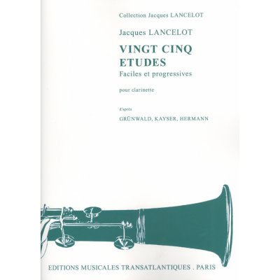 VINGT CING ETUDES by Jacques LANCELOT / 25 progresivních etud pro klarinet – Sleviste.cz