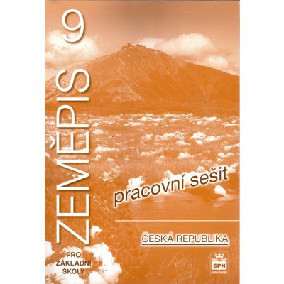 Zeměpis 9 pro základní školy - Česká republika - Pracovní sešit - Rux J. a kolektiv – Hledejceny.cz