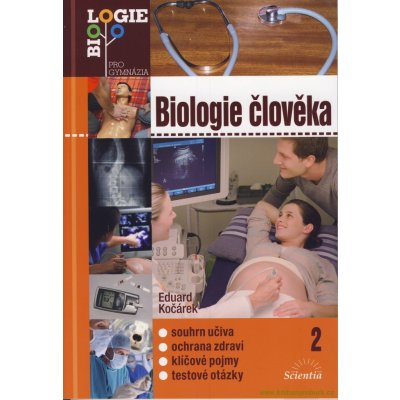 Biologie člověka 2 /Biologie pro gymnázia/ - Kočárek Eduard – Hledejceny.cz