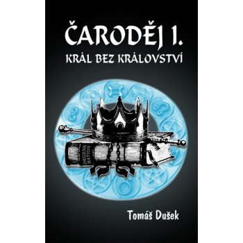 Čaroděj I. Král bez království Tomáš Dušek