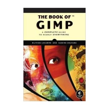 Book of GIMP: A Complete Guide to Nearly Everything