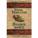 Symbol smrti - Případ sestry Fidelmy - Peter Tremayne