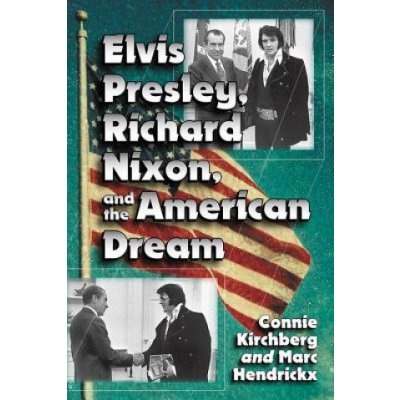 Elvis Presley, Richard Nixon and the American Dream – Zboží Mobilmania