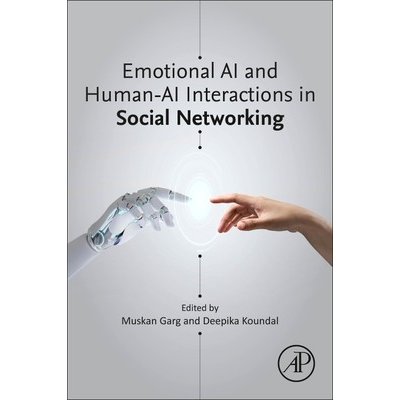 Emotional AI and Human-AI Interactions in Social Networking Garg MuskanPaperback – Zboží Mobilmania