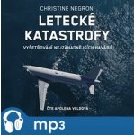 Letecké katastrofy - Christine Negroni – Zbozi.Blesk.cz