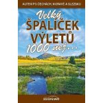 Velký špalíček výletů - 1000 nej... - Soukup Vladimír, David, st. Petr – Zboží Dáma