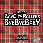 Bay City Rollers - Bye Bye Baby - Best Of – Zbozi.Blesk.cz