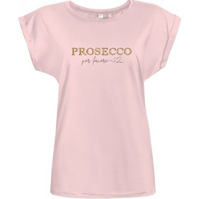Tričko s potiskem Prosecco per favore dámské Růžová – Zboží Dáma