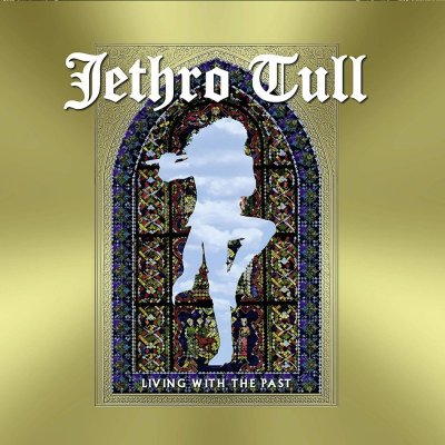 Jethro Tull - Living With The Past CD