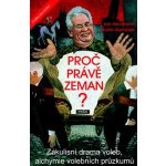Proč právě Zeman? - Martin Komárek, Jan Herzmann – Hledejceny.cz