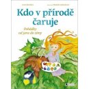 Kdo v přírodě čaruje - Laštuvková Markéta