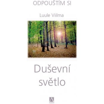 Duševní světlo -- Odpouštím si 1. díl Luule Viilma