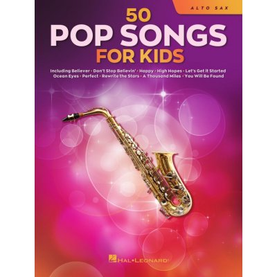 50 Pop Songs for Kids altový saxofon 50 dětmi oblíbených písniček – Zboží Mobilmania