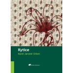 Kytice - Karel Jaromír Erben – Hledejceny.cz