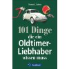 Kniha 101 Dinge, die ein Oldtimer-Liebhaber wissen muss Dohna ThomasPaperback