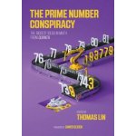The Prime Number Conspiracy: The Biggest Ideas in Math from Quanta Lin ThomasPaperback – Hledejceny.cz