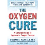 The Oxygen Cure: A Complete Guide to Hyperbaric Oxygen Therapy Maxfield William S.Paperback – Hledejceny.cz