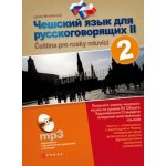 Čeština pro Rusy, 2. díl - Ljuba Mrověcová – Hledejceny.cz