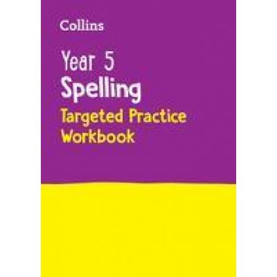 Year 5 Spelling Targeted Practice Workbook