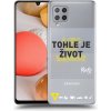 Pouzdro a kryt na mobilní telefon Samsung Pouzdro Picasee silikonové Samsung Galaxy A42 A426B - Kazma - TOHLE JE ŽIVOT A NIC VÍC NEBUDE čiré