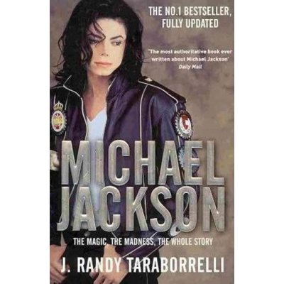 Michael Jackson: The Magic and the Madness - Randy J. Taraborrelli – Zbozi.Blesk.cz