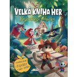 Velká kniha her - Nejkrásnější pohádky – Hledejceny.cz