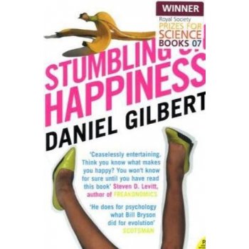 Stumbling on happiness Daniel Gilbert