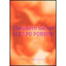 Slzy po porodu - Elisabeth Geisel