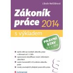 Zákoník práce 2014 - s výkladem – Hledejceny.cz