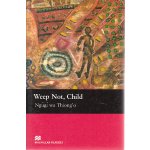 Weep Not, Child • Macmillan Readers Upper-Intermediate – Hledejceny.cz