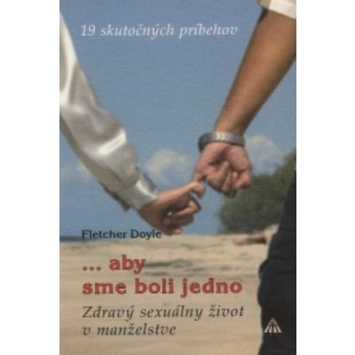 ...aby sme boli jedno zdravý sexuálny život v manželstve – Zbozi.Blesk.cz