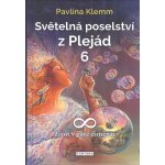 Světelná poselství z Plejád 6 - Život v páté dimenzi - Pavlína Klemm – Hledejceny.cz