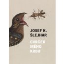 Cvrček mého krbu - Josef K. Šlejhar