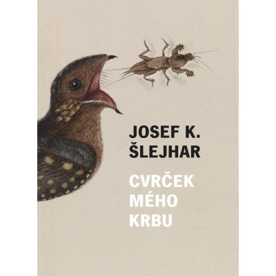 Cvrček mého krbu - Josef K. Šlejhar – Zboží Mobilmania