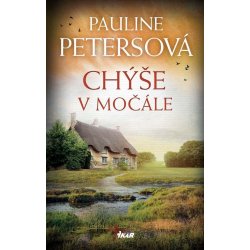 Chýše v močále - Petersová Pauline