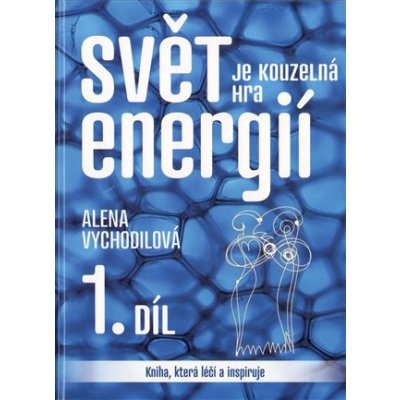 Svět je kouzelná hra energií 1. díl – Hledejceny.cz