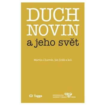 Duch novin a jeho svět - Jan Jirák