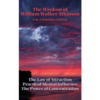 Wisdom of William Walker Atkinson