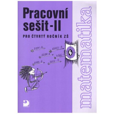 Matematika pro 4. ročník ZŠ - 2. část - Pracovní sešit - Coufalová Jana – Hledejceny.cz