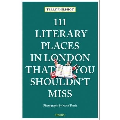 111 Literary Places in London That You Shouldn't Miss – Hledejceny.cz