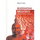 Frýba Mirko - Buddhova meditace všímavosti a vhledu