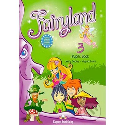 Fairyland 3: Pupil's book +CD+CERT* - Virginia Evans,Jenny Dooley – Zbozi.Blesk.cz