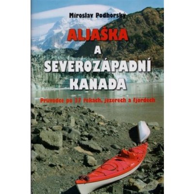 Aljaška a severozápadní Kanada – Hledejceny.cz